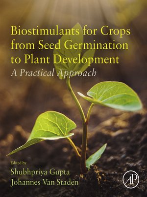cover image of Biostimulants for Crops from Seed Germination to Plant Development